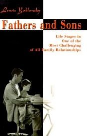 book cover of Fathers and Sons: Life Stages in One of the Most Challenging of All Family Relationships by Lewis Yablonsky