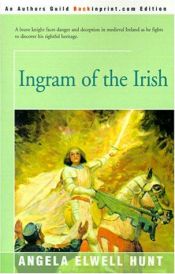 book cover of Ingram of the Irish (The Theyn Chronicles, Book 3) by Angela Elwell Hunt