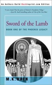 book cover of Sword of the Lamb by M. K. Wren