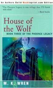 book cover of House of the wolf by M. K. Wren