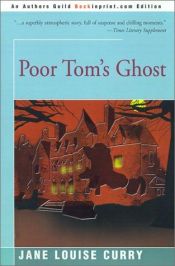 book cover of Poor Tom's Ghost by Jane Curry