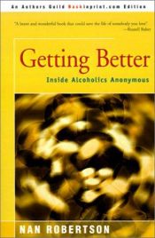 book cover of Getting better : inside Alcoholics Anonymous by Nan Robertson