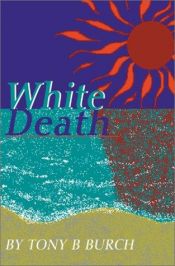 book cover of White Death by Tony Burch