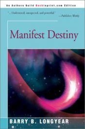 book cover of Manifest Destiny by Barry B. Longyear