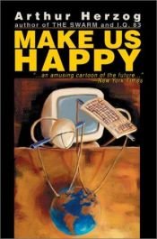 book cover of Make Us Happy by Arthur Herzog