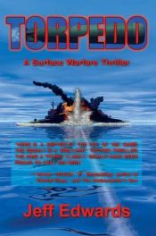 book cover of Torpedo: A Surface Warfare Thriller by Jeff Edwards