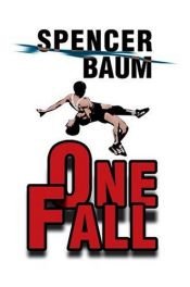 book cover of One Fall by Spencer Baum