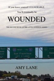 book cover of Wounded: The Second Book of the Little Goddess Series by Amy Lane