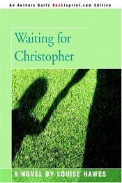 book cover of Waiting for Christopher by Louise Hawes