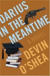 book cover of Darius in the Meantime by Devin O'Shea