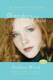 book cover of Yesterday's child by Barbara Wood