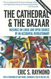 book cover of Katedralen och basaren : en oavsiktlig revolutionärs tankar kring Linux och öppen källkod by Eric S. Raymond