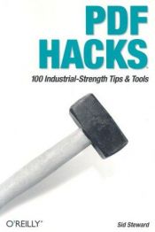 book cover of PDF Hacks by Sid Steward
