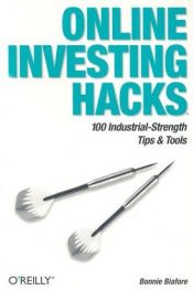 book cover of Online Investing Hacks (Hacks) by Bonnie Biafore