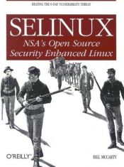 book cover of SELinux: NSA's Open Source Security Enhanced Linux by Bill McCarty
