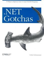 book cover of .NET Gotchas: 75 Ways to Improve Your C# and VB.NET Programs by Venkat Subramaniam