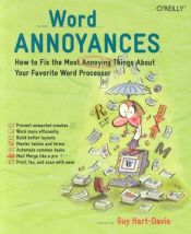 book cover of Word Annoyances: How to Fix the Most Annoying Things About Your Favorite Word Processor (Annoyances) by Guy Hart-Davis