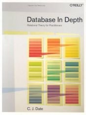 book cover of Database in Depth by C. J. Date