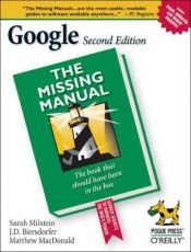 book cover of Google: The Missing Manual by Sarah Milstein, J D Biersdorfer and Matthew MacDonald by J.D. Biersdorfer|Matthew MacDonald|Rael Dornfest|Sarah Milstein