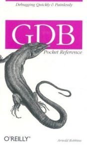 book cover of GDB Pocket Reference (Pocket Reference (O'Reilly)) by Arnold Robbins