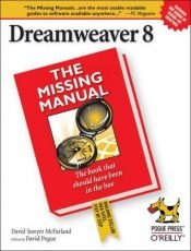book cover of Dreamweaver 8: The Missing Manual The Book That Shold Have Been in the Box by David McFarland