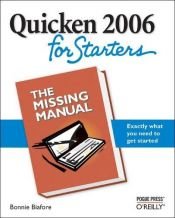 book cover of Quicken 2006 for Starters: The Missing Manual by Bonnie Biafore