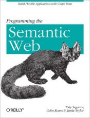 book cover of Programming the Semantic Web by Toby Segaran