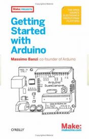 book cover of Getting started with Arduino by Massimo Banzi