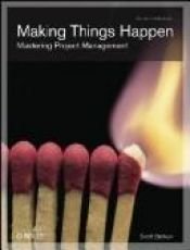 book cover of Making things happen mastering project management by Scott Berkun