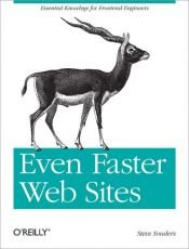 book cover of Even Faster Web Sites: Essential Knowledge for Frontend Engineers by Steve Souders
