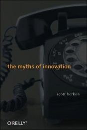 book cover of The myths of innovation by Scott Berkun