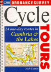 book cover of Cycle tours : 24 one-day routes in Cumbria & the lakes by Nick Cotton