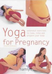 book cover of Yoga for Pregnancy (Hamlyn Health & Well Being S.) by Rosalind Widdowson