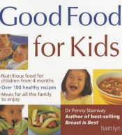 book cover of Good Food for Kids by Penny Stanway