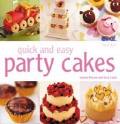 book cover of Quick and Easy Party Cakes by Joanna Farrow