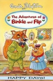 book cover of Adventures of Binkle and Flip by Enid Blyton