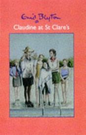 book cover of Claudine at St.Clare's by Энид Мэри Блайтон