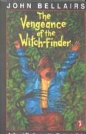 book cover of The Vengeance of the Witch-Finder by John Bellairs