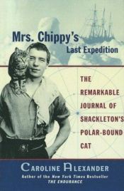 book cover of Mrs. Chippy's Last Expedition by Caroline Alexander