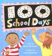 book cover of One Hundred School Days by Anne Rockwell