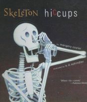 book cover of Skeleton Hiccups by Margery Cuyler