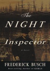 book cover of Night Inspector, The by Frederick Busch
