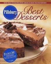 book cover of Pillsbury, best desserts : more than 350 recipes from America's most-trusted kitchen by Pillsbury Company