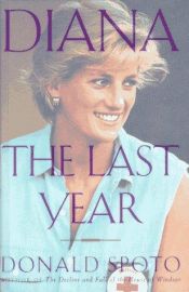 book cover of Diana: The Last Year by Donald Spoto
