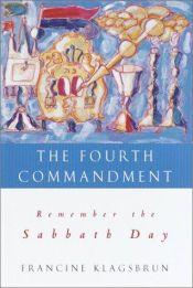 book cover of The Fourth Commandment : remember the Sabbath day by Francine Klagsbrun