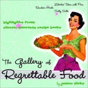 book cover of The Gallery of Regrettable Food by James Lileks