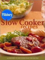 book cover of Pillsbury Doughboy Slow Cooker Recipes by Pillsbury Company