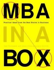 book cover of MBA in a box : practical ideas from the best brains in the business by Joel Kurtzman