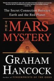 book cover of The Mars mystery by 그레이엄 핸콕|John Grigsby|Robert Bauval