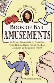 book cover of Miss Charming's Book of Bar Amusements by Cheryl Charming